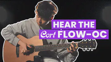 Hear The Cort Flow-OC Acoustic Guitar