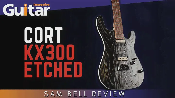 Cort KX300 Etched | Review | Sam Bell